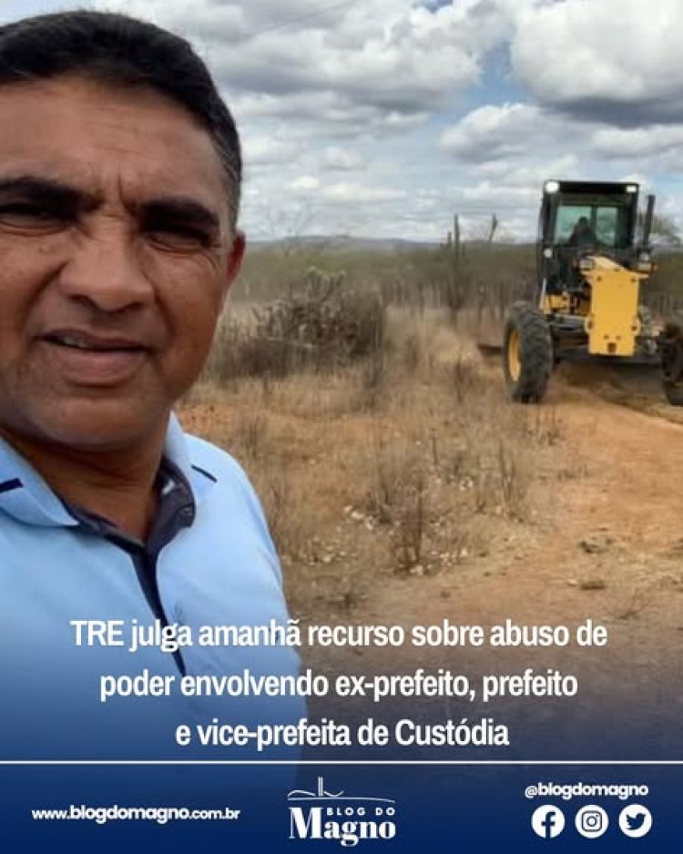 TRE julga amanhã recurso sobre abuso de poder envolvendo ex-prefeito, prefeito e vice-prefeita de Custódia