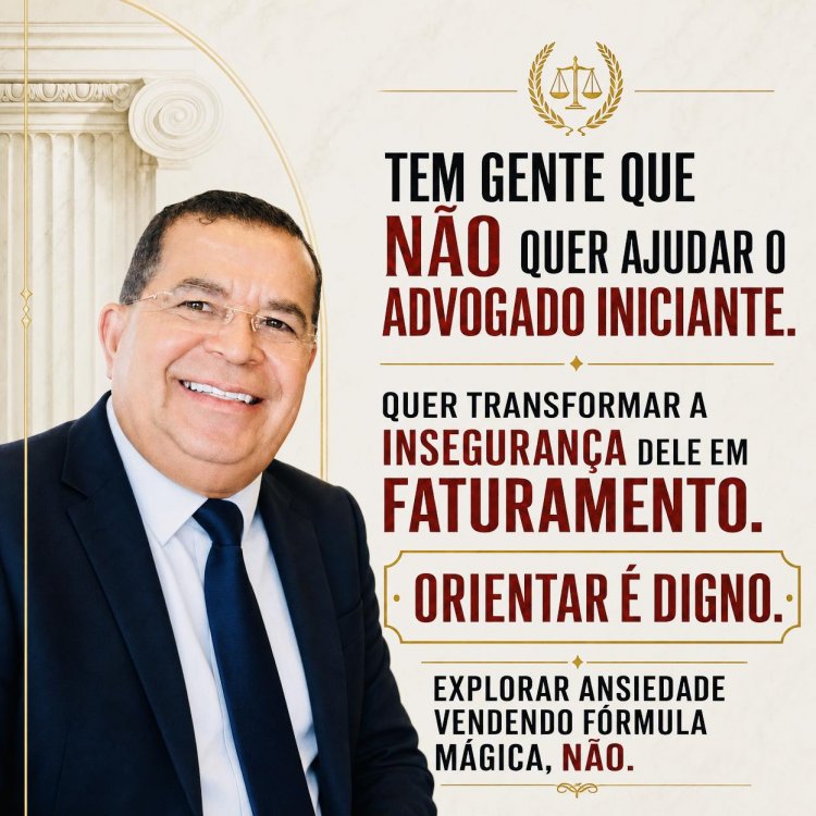 O advogado iniciante não precisa de promessa fácil. Precisa de orientação séria.